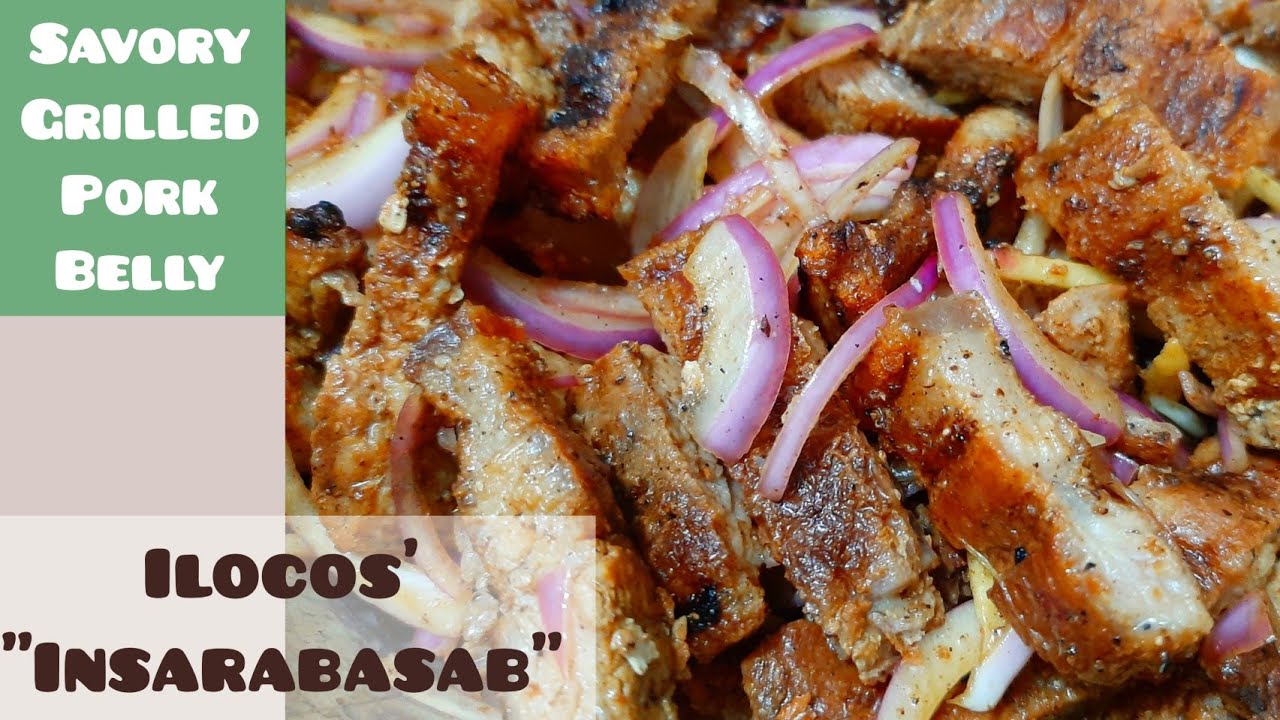 Savory, Smoky, Spicy Grilled Pork Belly | ILOCOS' INSARABASAB ...