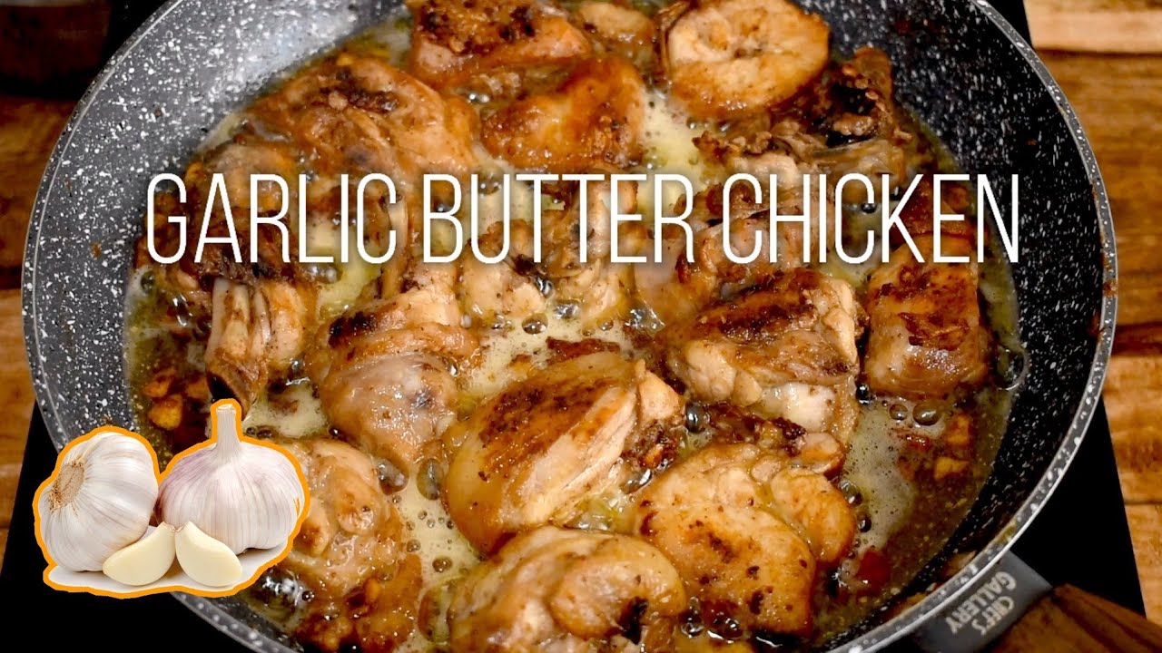 GARLIC BUTTER CHICKEN RECIPE | Chicken Recipe | Ulam Pinoy Recipe ...